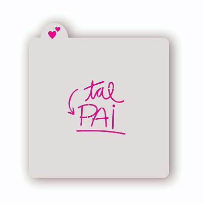 Estêncil Tal Pai