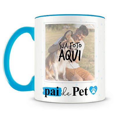 Caneca Personalizada Pai de Pet (2 Fotos)