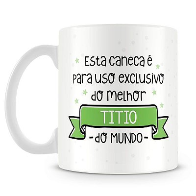 Caneca Personalizada Uso Exclusivo do Titio (Com Foto)