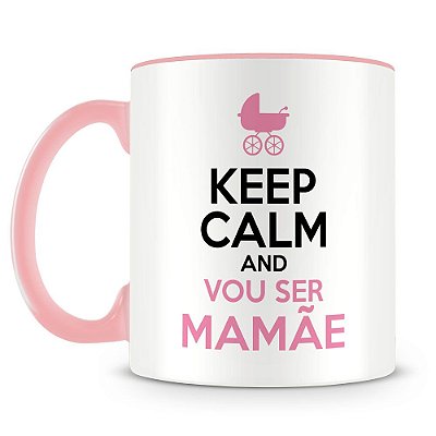 Caneca Personalizada Keep Calm Vou Ser Mamãe