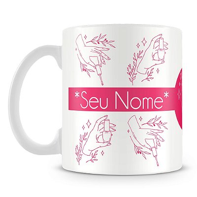 Caneca Personalizada Profissão Manicure (Com Nome)