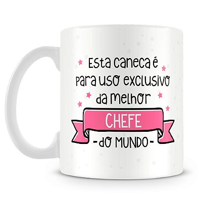 Caneca Personalizada Uso Exclusivo da Chefe (Com Foto)