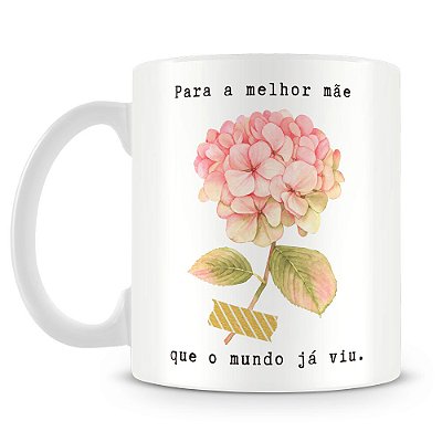 Caneca Personalizada Para a Melhor Mãe