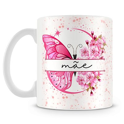 Caneca Mãe Linda Metamorfose