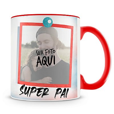 Caneca Personalizada Super Pai (Com Foto)