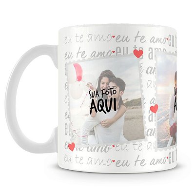 Caneca Personalizada Eu Te Amo (3 Fotos)