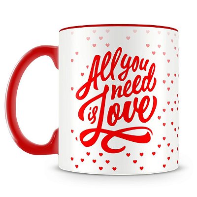 Caneca Personalizada All You Need is Love (Vermelha)