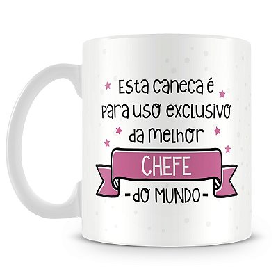 Caneca Uso Exclusivo da Chefe