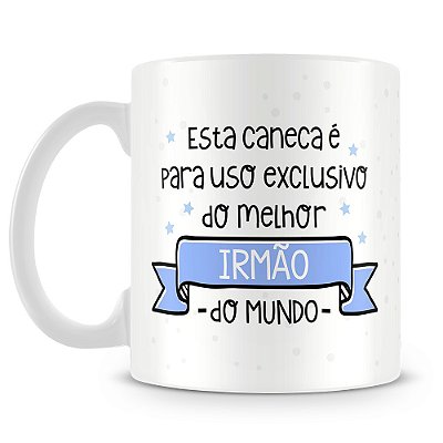Caneca Uso Exclusivo do Irmão
