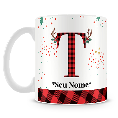 Caneca Alfabeto Natalino – Letra T (Com Nome)