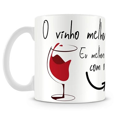Caneca Eu Melhoro com o Vinho