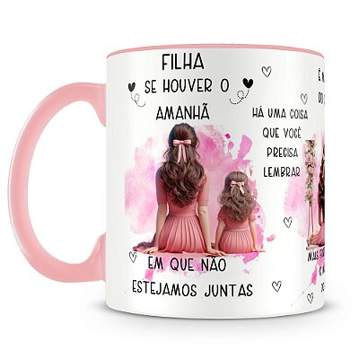 Caneca Mensagem de Mãe para Filha (Mod.1)