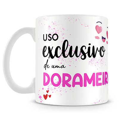 Caneca de Uso Exclusivo de uma Dorameira