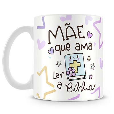 Caneca Mãe que Ama Ler a Bíblia