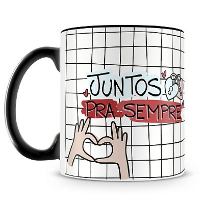 Caneca Juntos pra Sempre