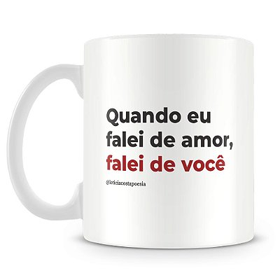 Caneca Falei de Amor