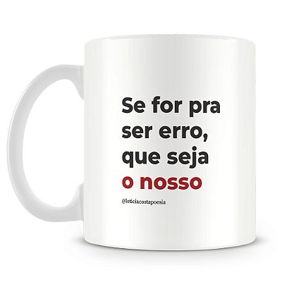Caneca Nosso Erro