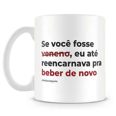 Caneca Veneno ou Remédio II