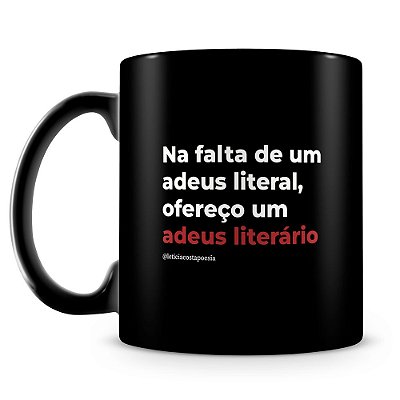 Caneca Adeus Literário (100% Preta)