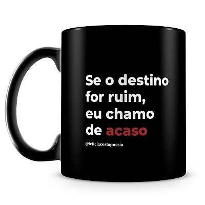 Caneca Destino (100% Preta)