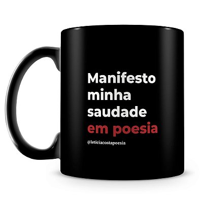 Caneca Saudade em Poesia (100% Preta)