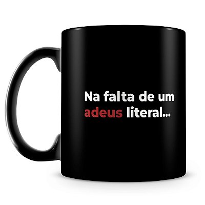 Caneca Adeus Literário II (100% Preta)