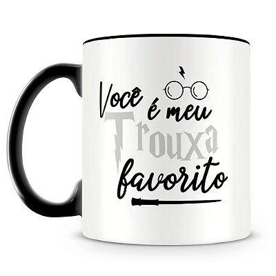 Caneca Personalizada Você é Meu Trouxa Favorito