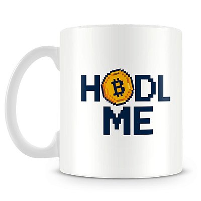 Caneca Bitcoin Hodl Me