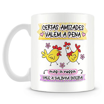 Caneca Certas Amizades Valem a Pena (Mod.1)