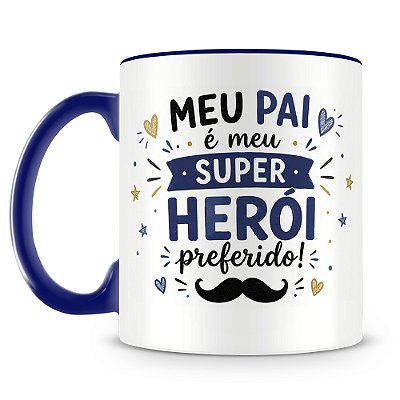Caneca Meu Pai É Meu Super Herói Preferido