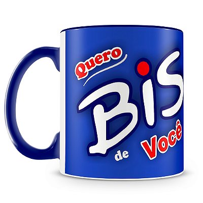 Caneca Quero Bis de Você