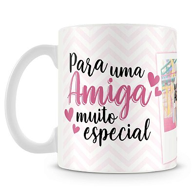 Caneca Personalizada Amiga Muito Especial (2 Fotos)