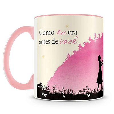 Caneca Personalizada Como Eu Era Antes de Você