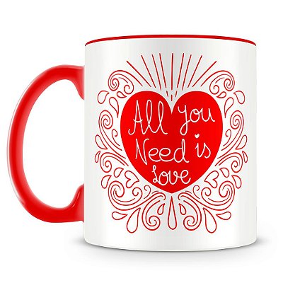 Caneca Personalizada All You Need is Love (Mod.2)