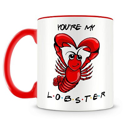 Caneca Personalizada You're My Lobster