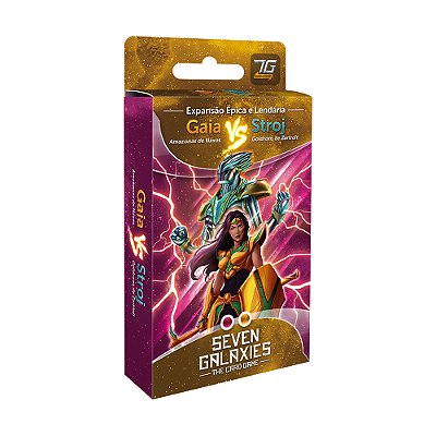 Seven Galaxies: Expansão Épica e Lendária Gaia vs. Stroj