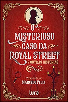 Antologia "O misterioso caso da Royal Street e outras histórias