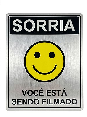 Placa Informativa - ACM Aço Escovado - SORRIA VOCÊ ESTA SENDO FILMADO