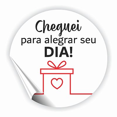 Etiqueta Cheguei para alegrar seu dia - Branco