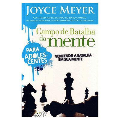 LIVRO: CAMPO DE BATALHA DA MENTE PARA ADOLESCENTES - JOYCE MEYER