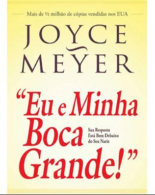 LIVRO EU E MINHA BOCA GRANDE - JOYCE MEYER
