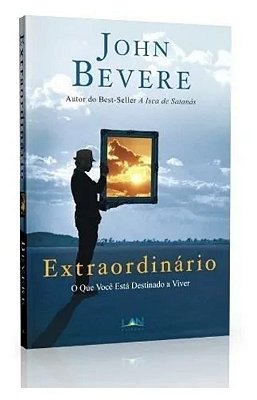 LIVRO EXTRAORDINÁRIO - JOHN BEVERE