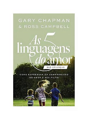 LIVRO AS 5 LINGUAGENS DO AMOR DAS CRIANÇAS - GARY CHAPMAN