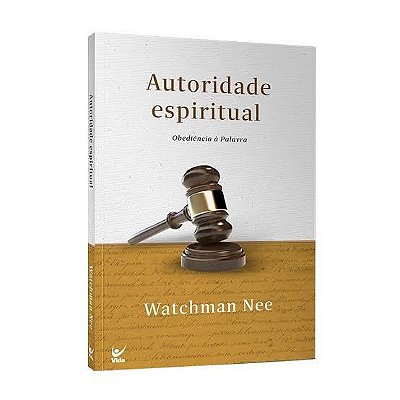 LIVRO AUTORIDADE ESPIRITUAL - WATCHMAN NEE