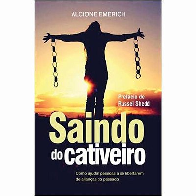 LIVRO SAINDO DO CATIVEIRO - ALCIONE EMERICH