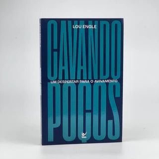 LIVRO CAVANDO POCOS - LOU ENGLE