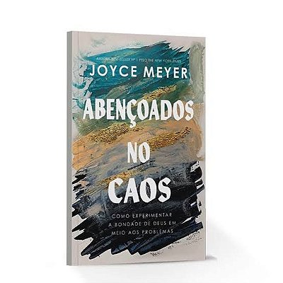 LIVRO ABENÇOADOS NO CAOS - JOYCE MEYER