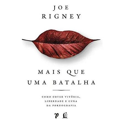 LIVRO MAIS QUE UMA BATALHA - JOE RIGNEY