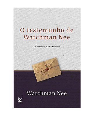 LIVRO O TESTEMUNHO DE WATCHMAN NEE - WATCHMAN NEE