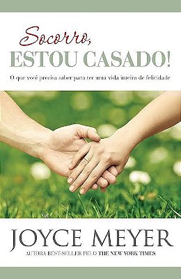 LIVRO SOCORRO, ESTOU CASADO - JOYCE MEYER